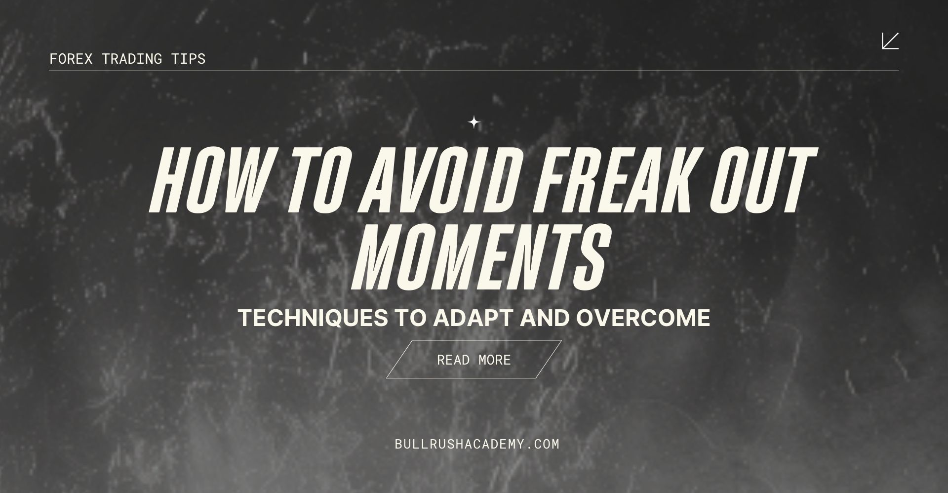 HOW TO AVOID FREAK OUT MOMENTS