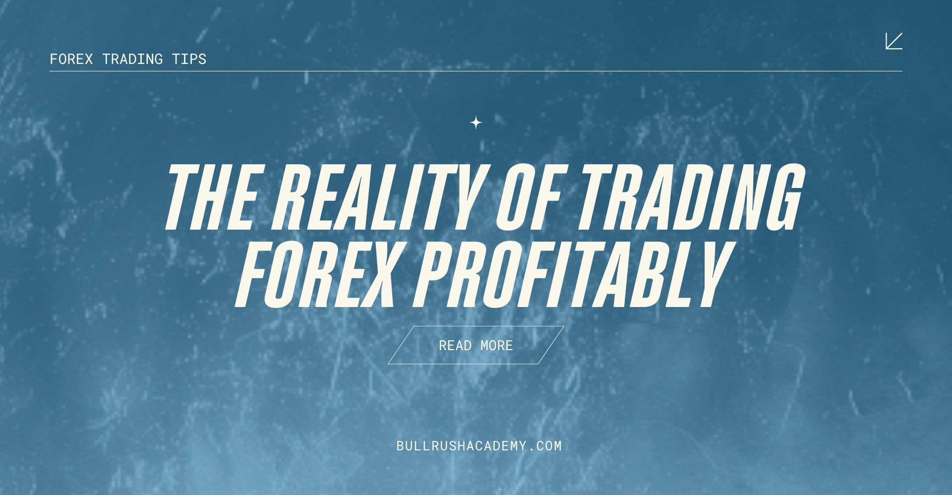 The reality of trading forex profitably