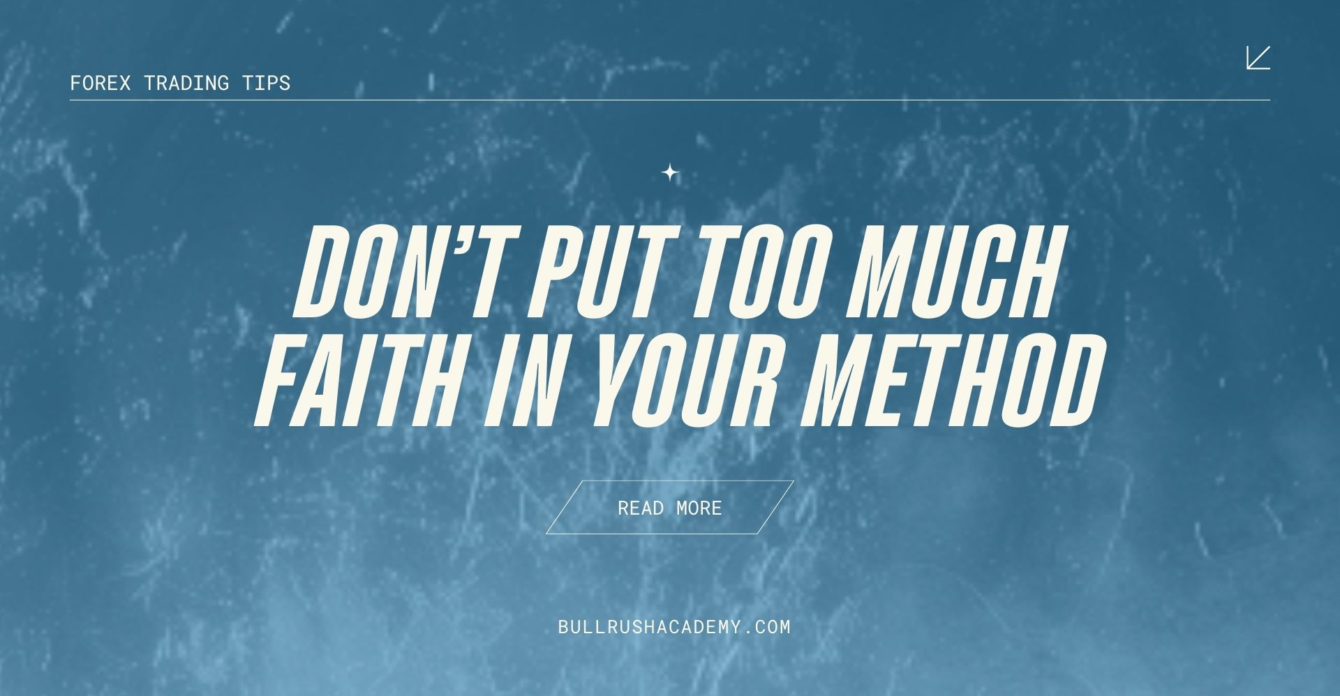 DONT-PUT-TOO-MUCH-FAITH-IN-YOUR-METHOD