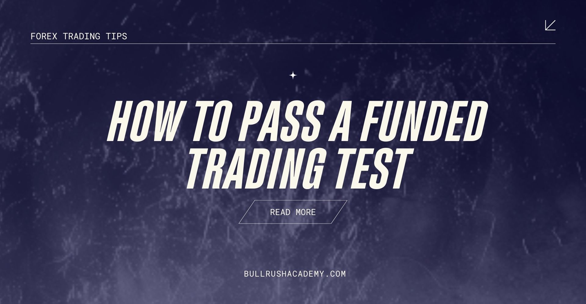 How to pass a funded trading test