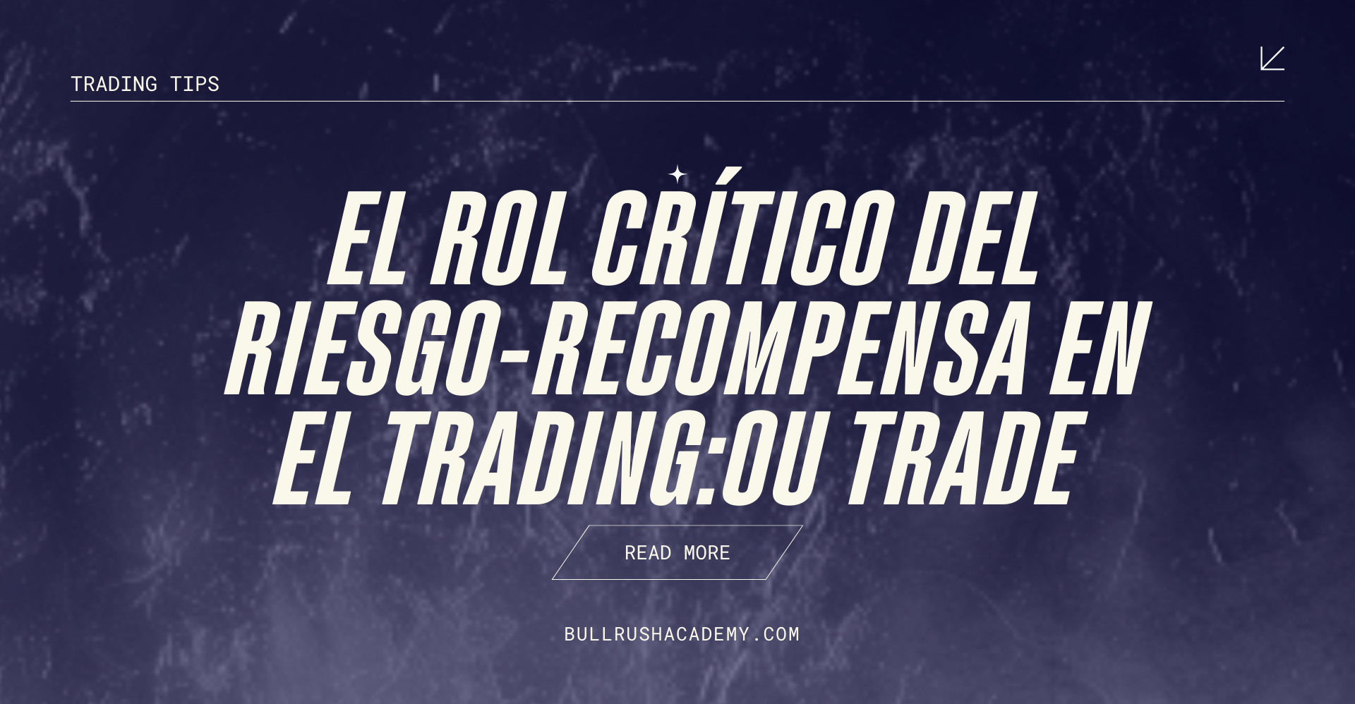 El Riesgo-Recompensa en el Trading: La Clave del Éxito Estratégico